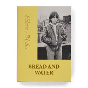 Eileen Myles: Bread and Water