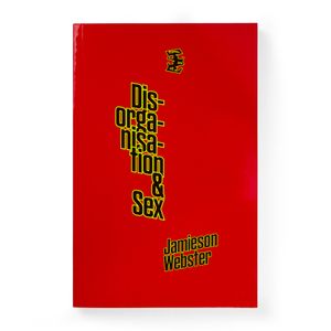 Jamieson Webster: Disorganisation & Sex