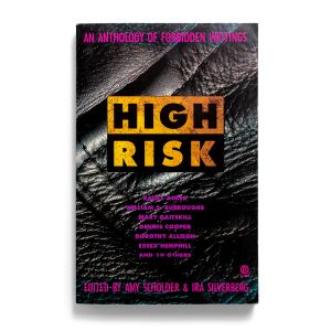 Amy Scholder, Ira Silverberg: High Risk: Anthology of Forbidden Writings