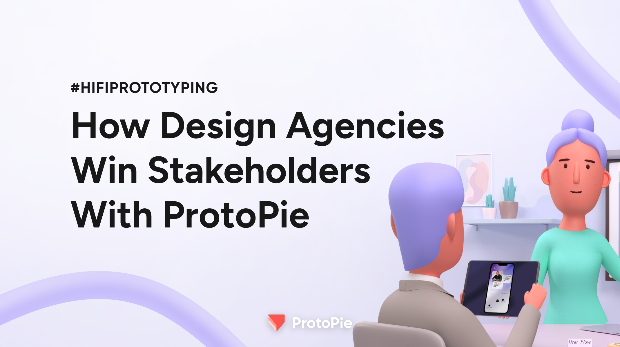 How Design Agencies Win Stakeholders via Hi-Fi Prototyping
