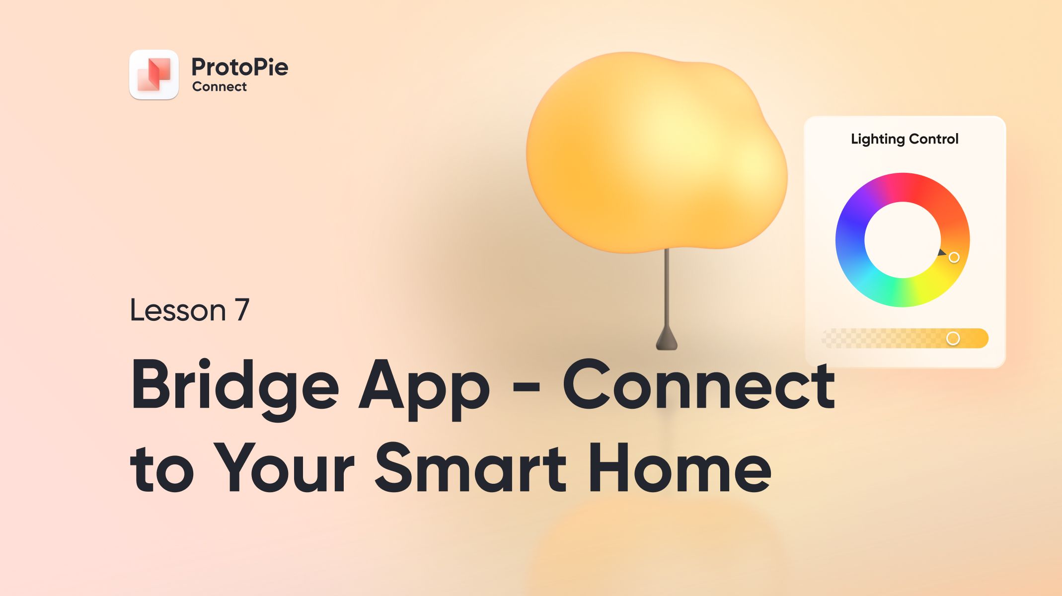 Intro to ProtoPie Connect 7 of 7: Advanced Bridge App - Connect to Your Smart Home