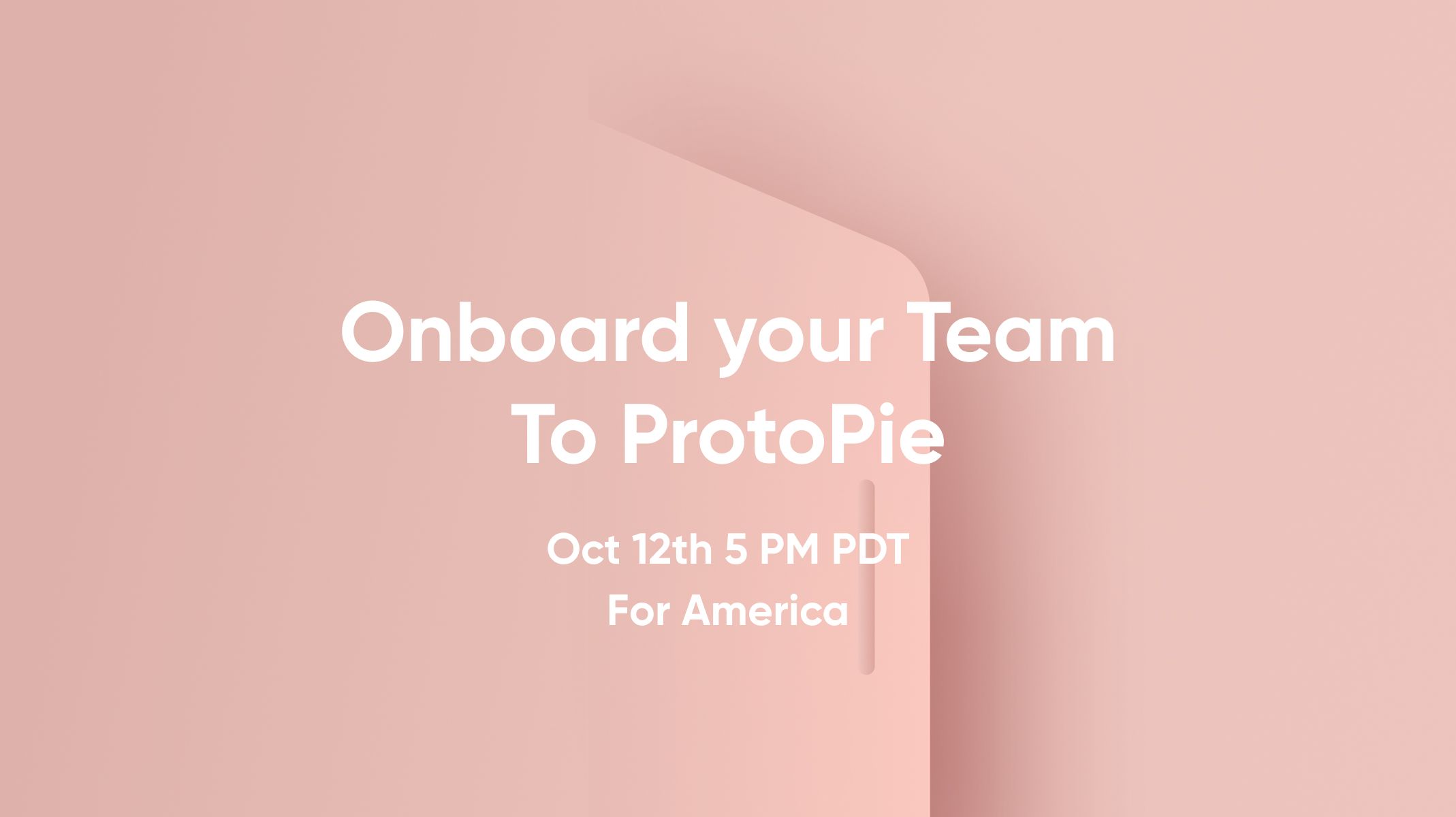 Onboard Your Team to ProtoPie America workshop thumbnail