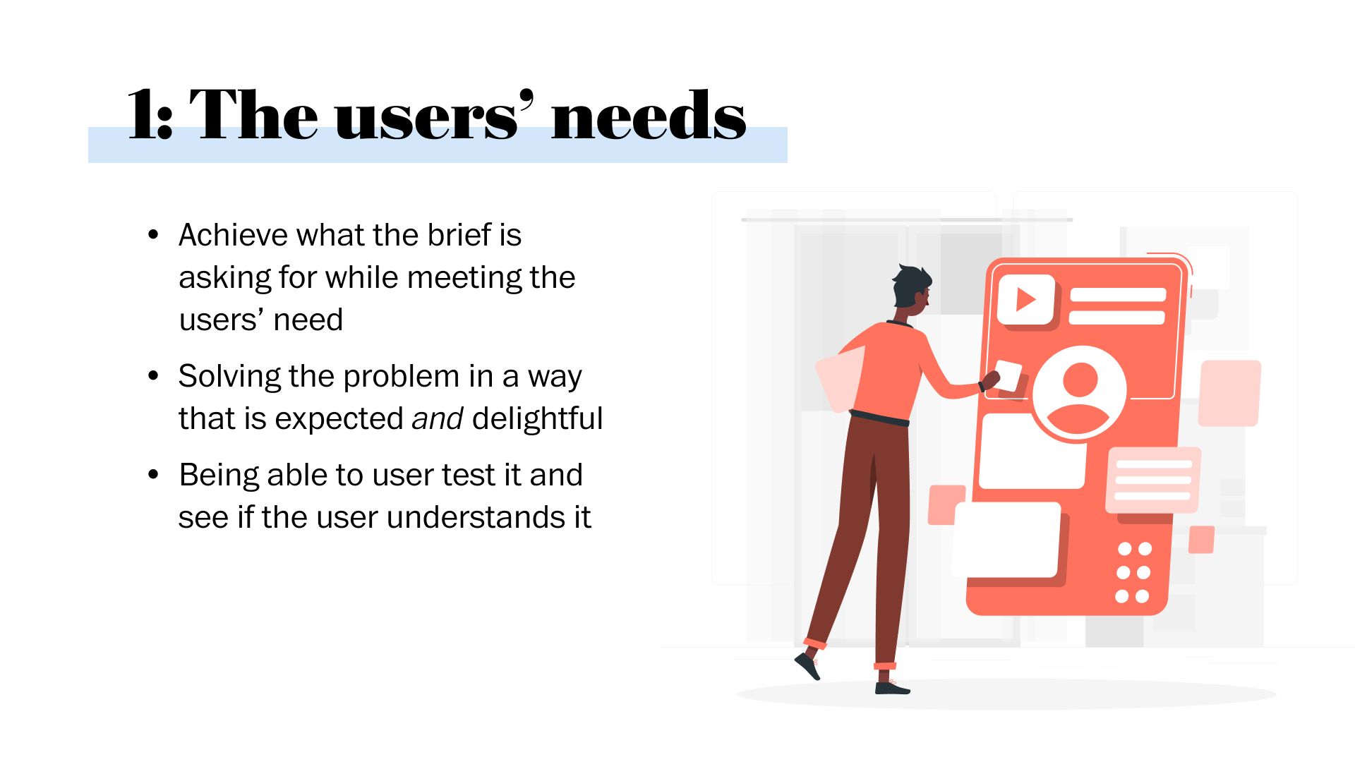 The essence of any successful design lies in meeting the needs of its users.