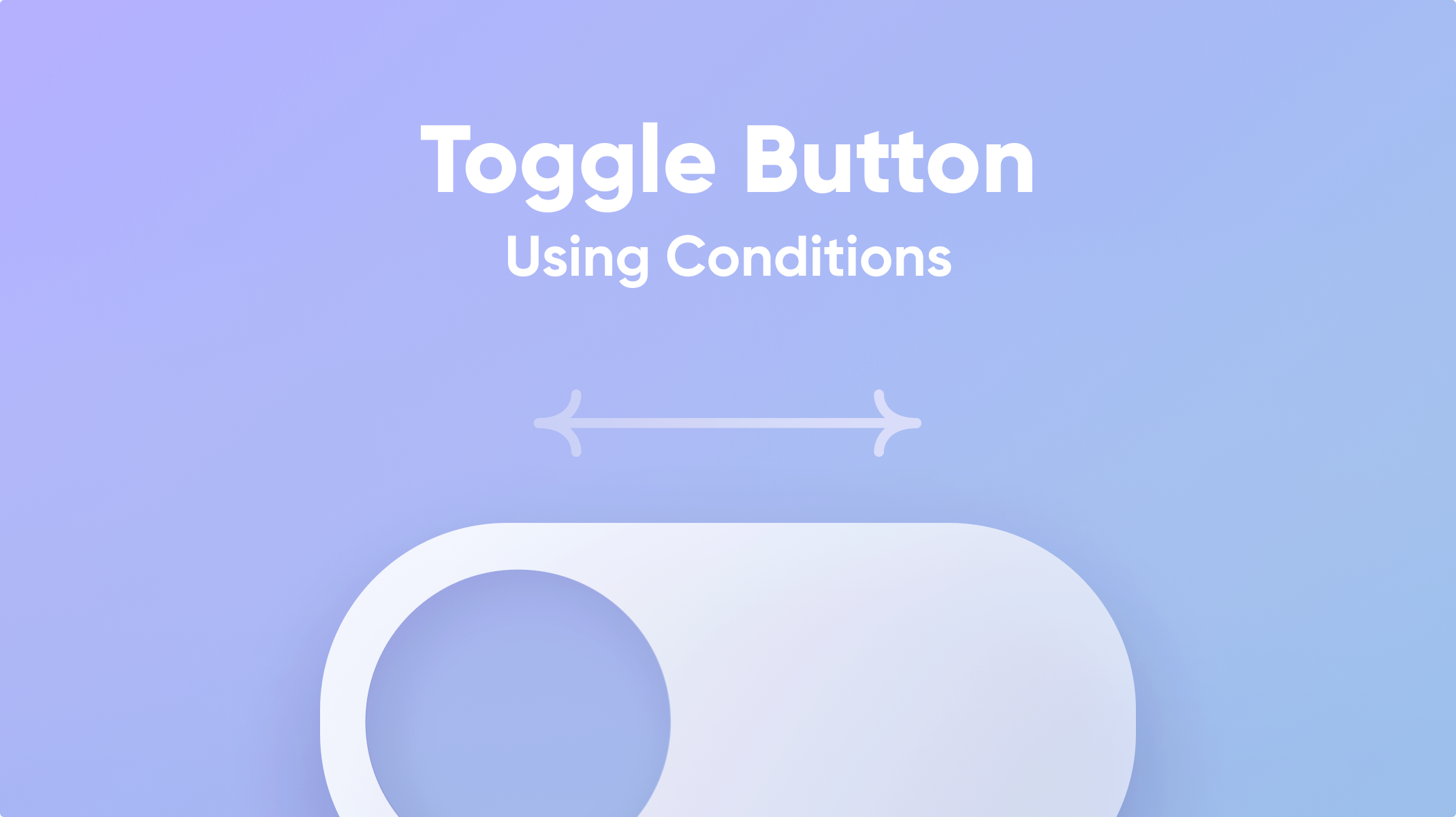 how to make a toggle button with condition thumbnail