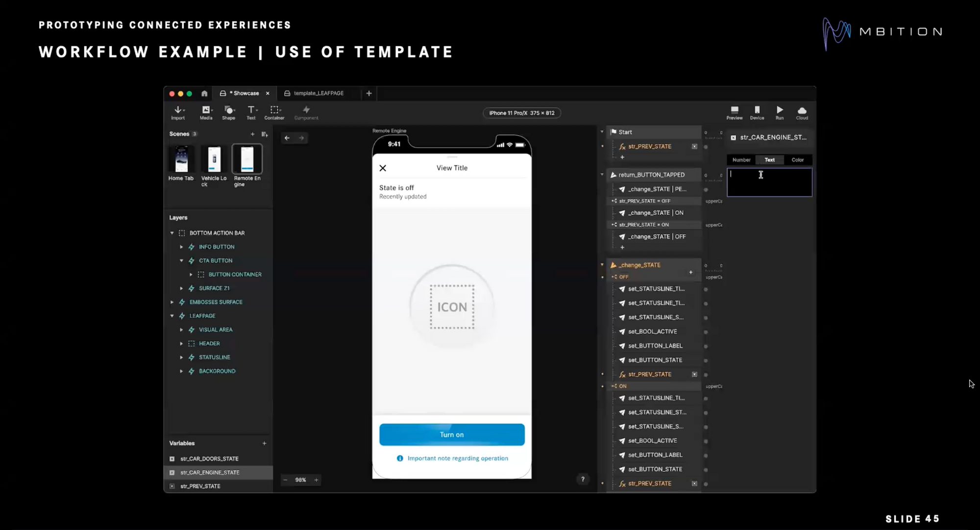 The team started off using their predefined template consisting of design layouts but also a logic of basic interactions.