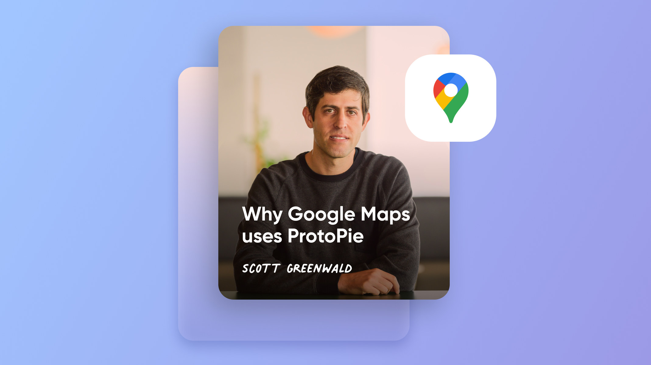 Why does the google maps team use ProtoPie for testing thumbnail