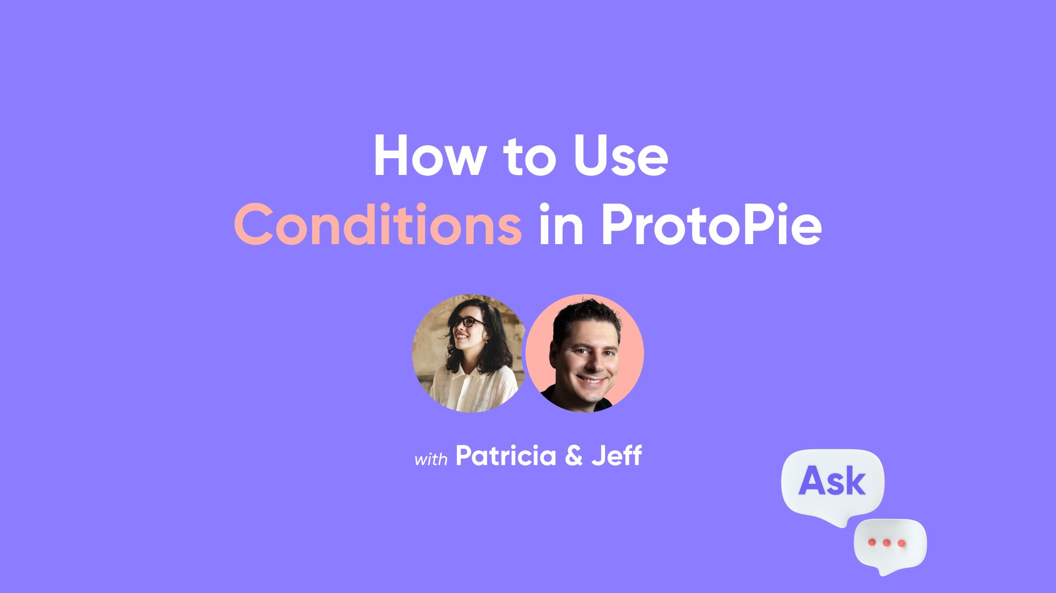 ask protopie session about using conditions in protopie