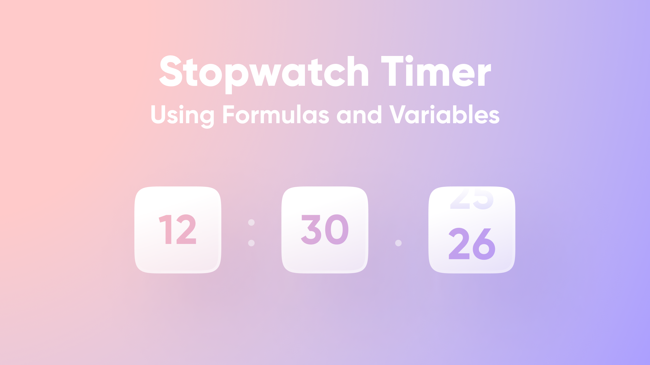 Stopwatch Timer Using Formulas and Variables Thumbnail