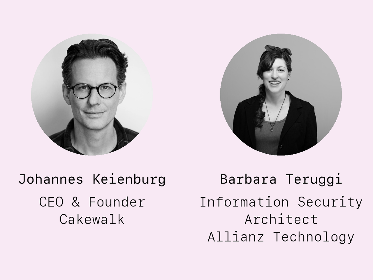 Talk the Walk webinar cover with portraits of Johannes Keienburg (CEO & Founder, Cakewalk) and Barbara Teruggi (Information Security Architect, Allianz Technology).