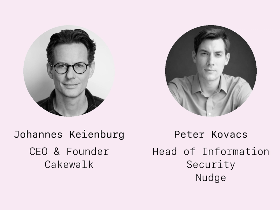 Talk the Walk webinar cover with portraits of Johannes Keienburg (CEO & Founder, Cakewalk) and Peter Kovacs (Head of Information Security, Nudge).