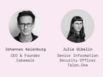Talk the Walk webinar cover with portraits of Johannes Keienburg (CEO & Founder, Cakewalk) and Julie Gibelin (Senior Information Security Officer, Talon.One).