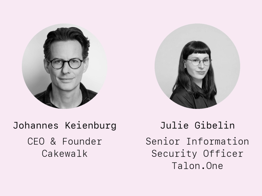 Talk the Walk webinar cover with portraits of Johannes Keienburg (CEO & Founder, Cakewalk) and Julie Gibelin (Senior Information Security Officer, Talon.One).