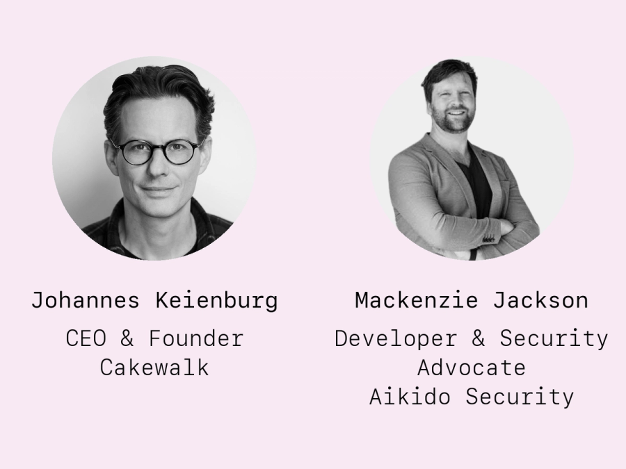 Talk the Walk webinar cover with portraits of Johannes Keienburg (CEO & Founder, Cakewalk) and Mackenzie Jackson (Developer & Security Advocate, Aikido Security).