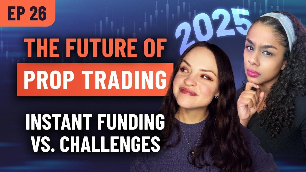 Forex Focus EP 26 – The Future of Prop Trading: Instant Funding Vs Challenges