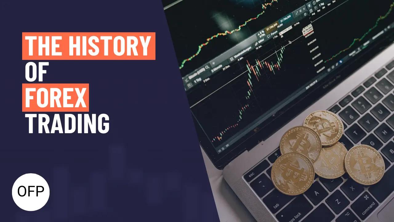 History of Forex Trading: Where it all Started