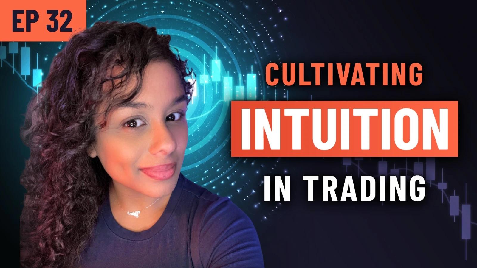Forex Focus EP 32 – Cultivating Intuition in Trading: Balancing Analysis and Gut Instinct