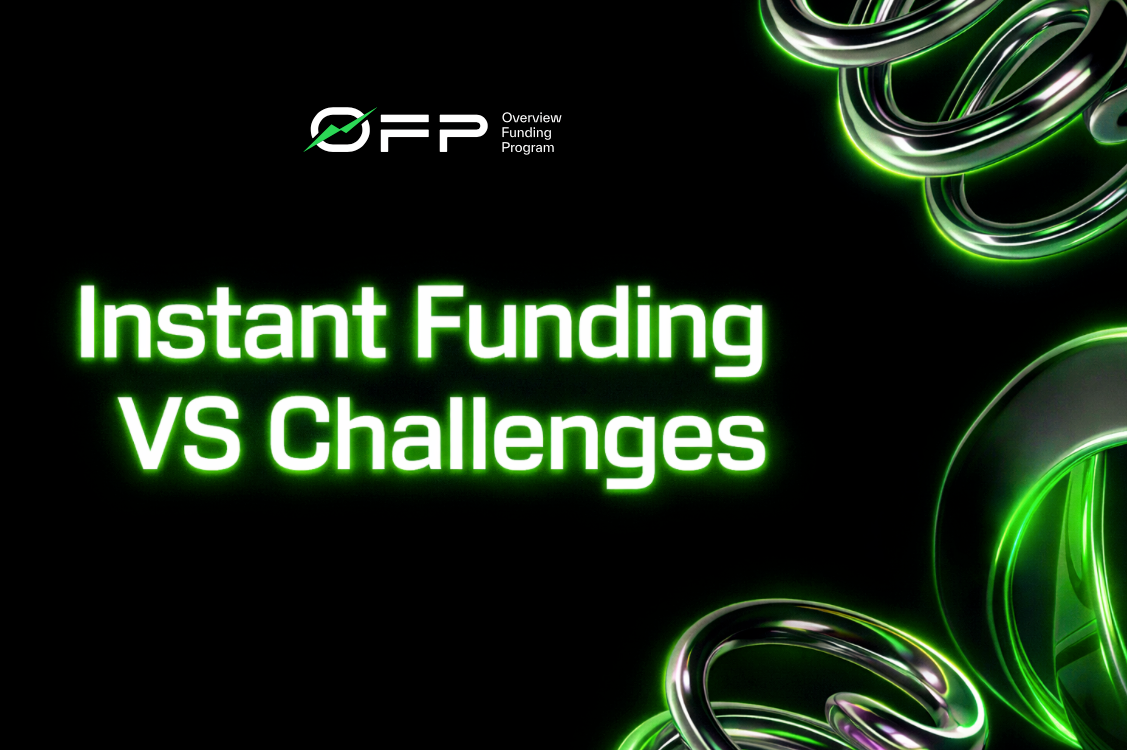 Instant Funding vs Prop Firm Challenges
