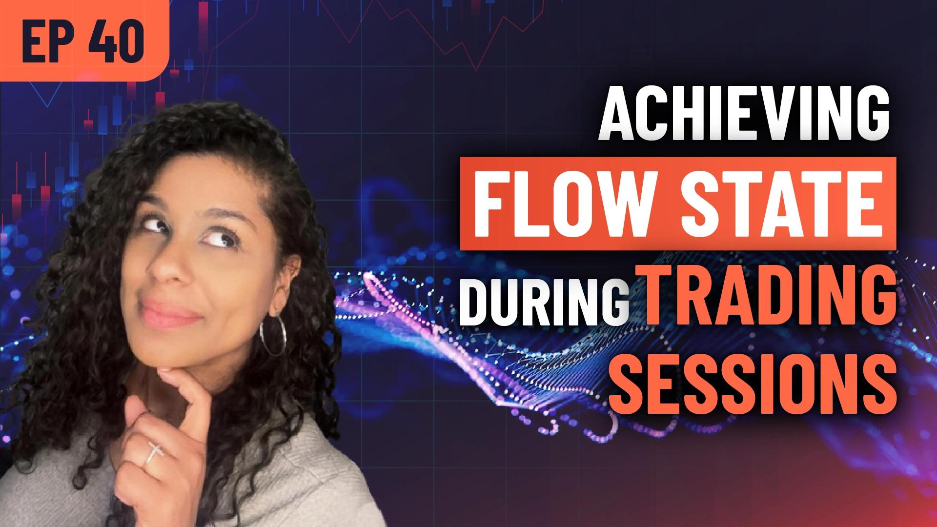 Forex Focus EP 40- Achieving Flow State During Trading Sessions: A Hidden Edge