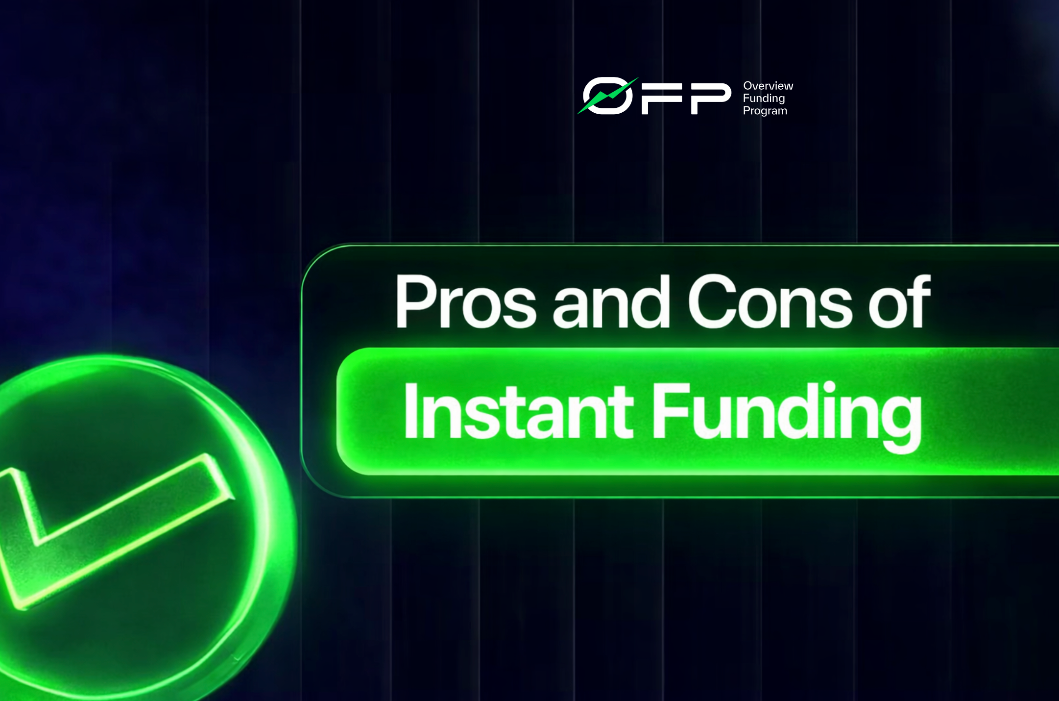 the-pros-and-cons-of-instant-funding-for-traders