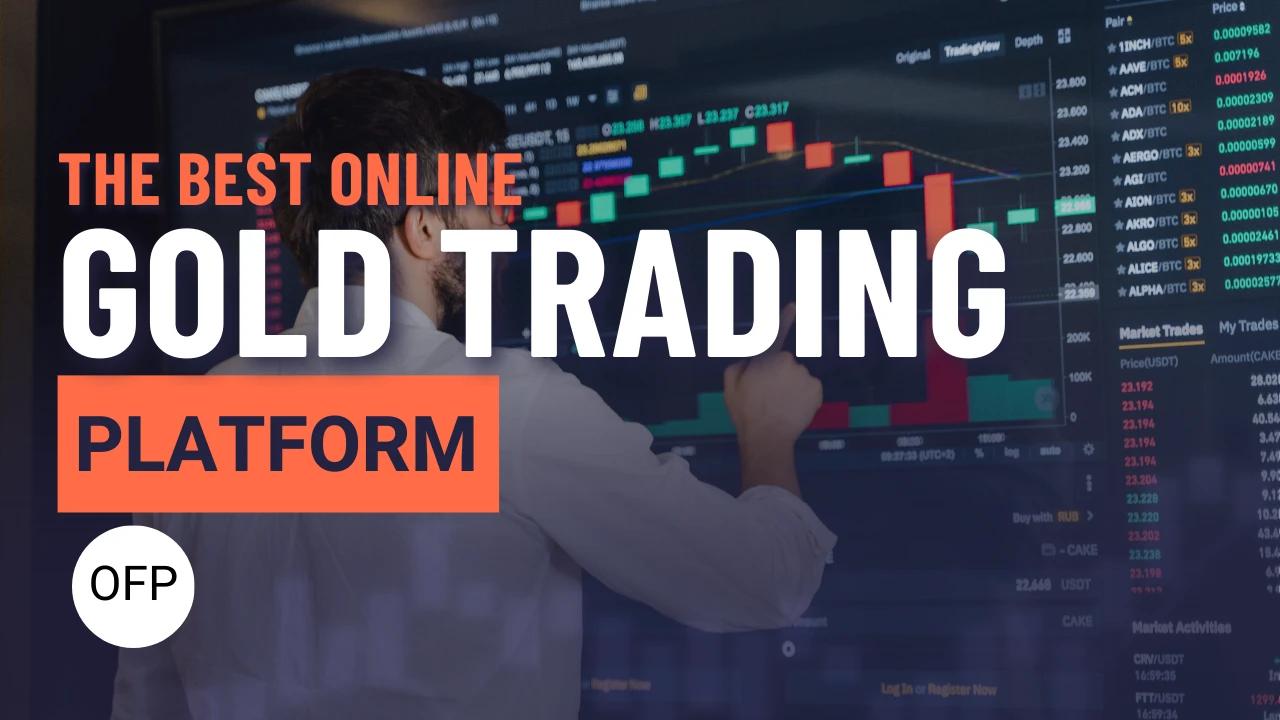 The Best Online Gold Trading Platform
