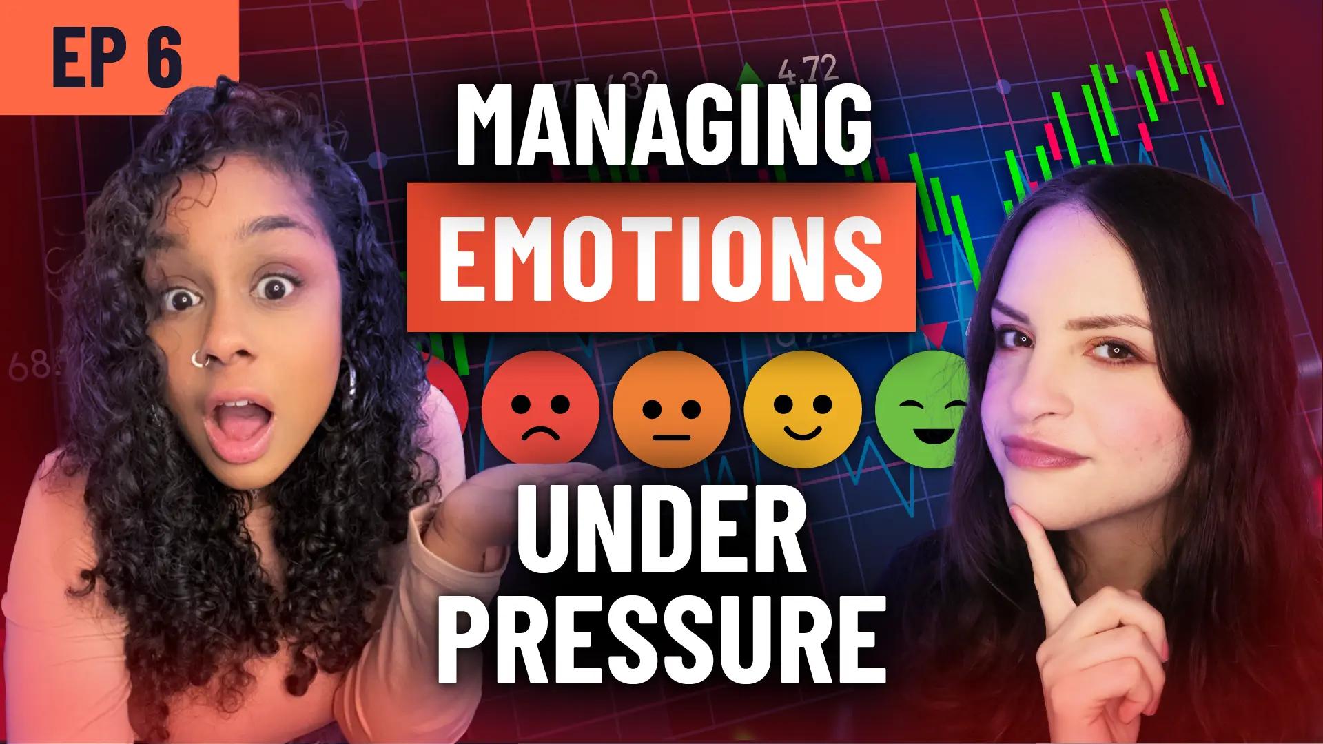 Forex Focus EP 6 – Managing Emotions Under Pressure