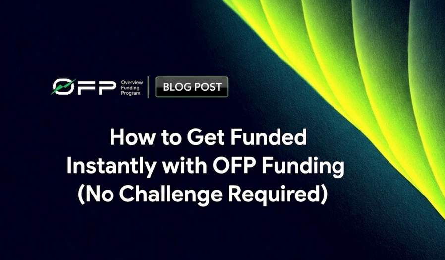 How-to-Get-Funded-Instantly-with-OFP-Funding-(No-Challenge-Required)