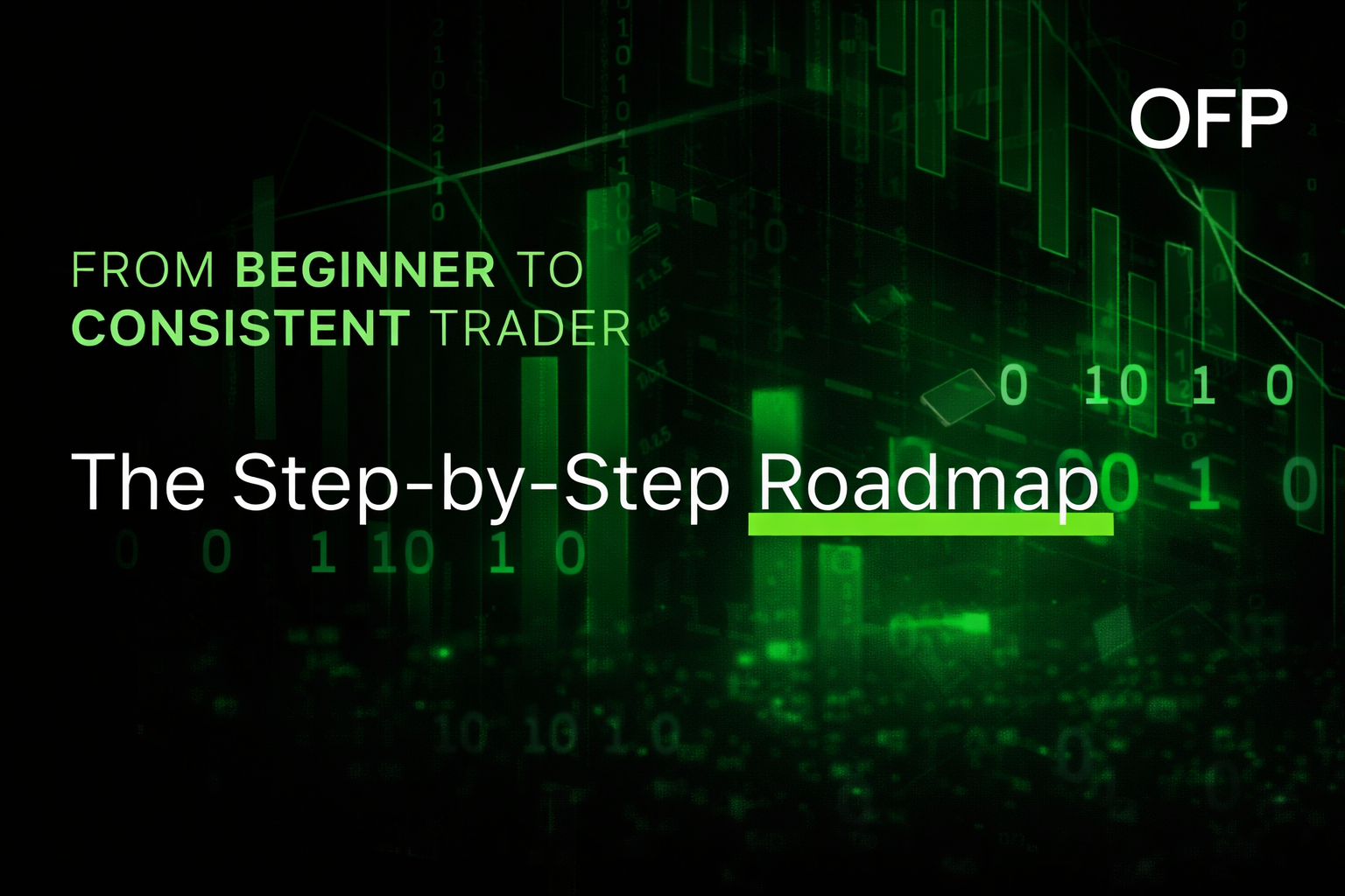 From Beginner to Consistent Trader: The Path No One Ever Showed You