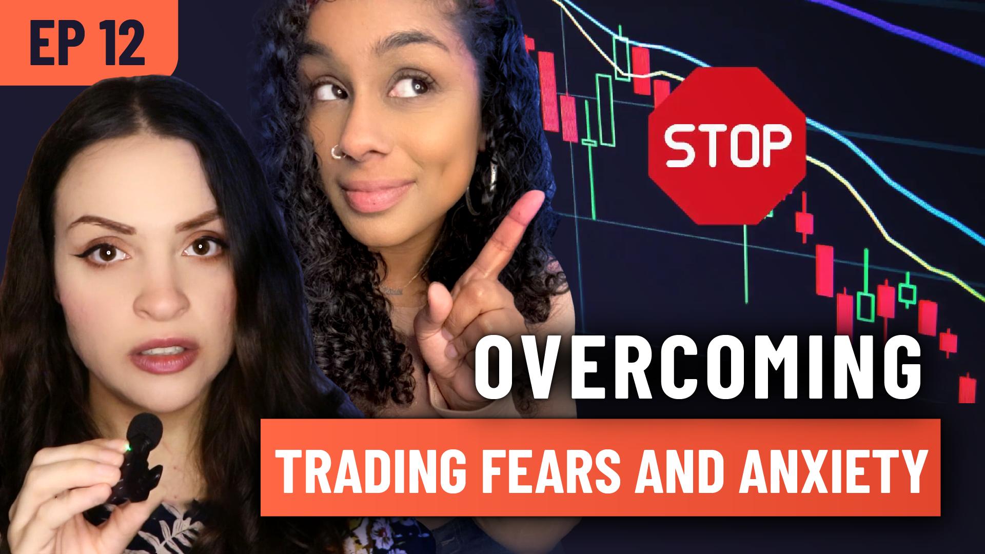 Forex Focus EP 12 – Overcoming Trading Fears and Anxiety