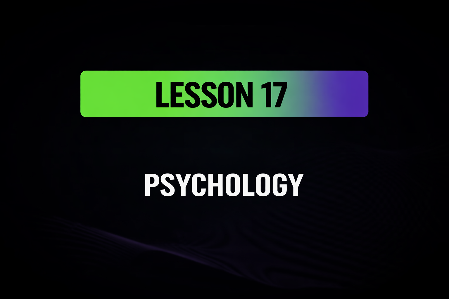 Lesson 17: Psychology