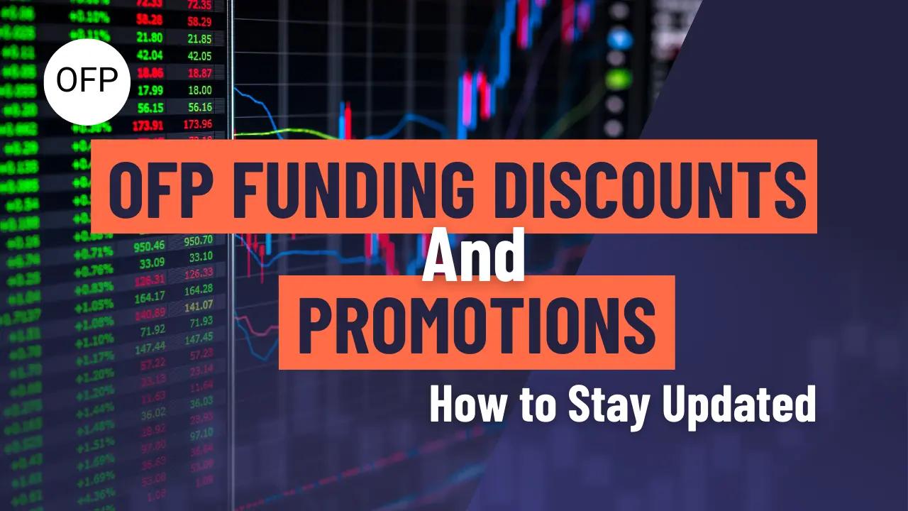 OFP Funding Discounts and Promotions: How to Stay Updated