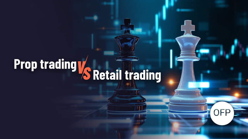 Prop Trading vs Retail Trading