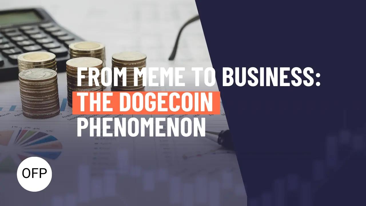 From Meme to Business: The Dogecoin phenomenon