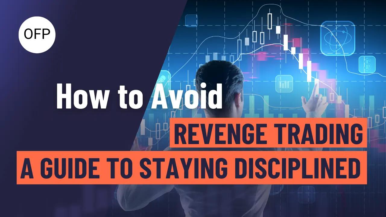 How to Avoid Revenge Trading
