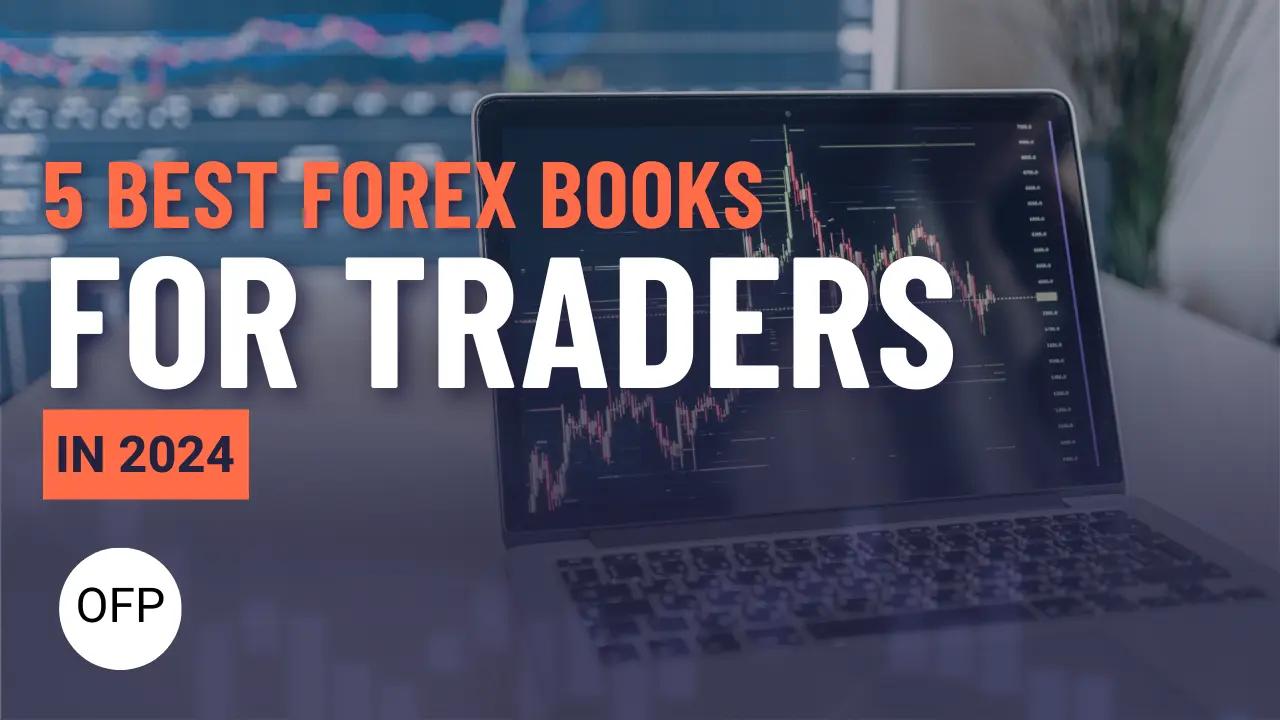 The 5 Best Forex Books for Trading in 2024