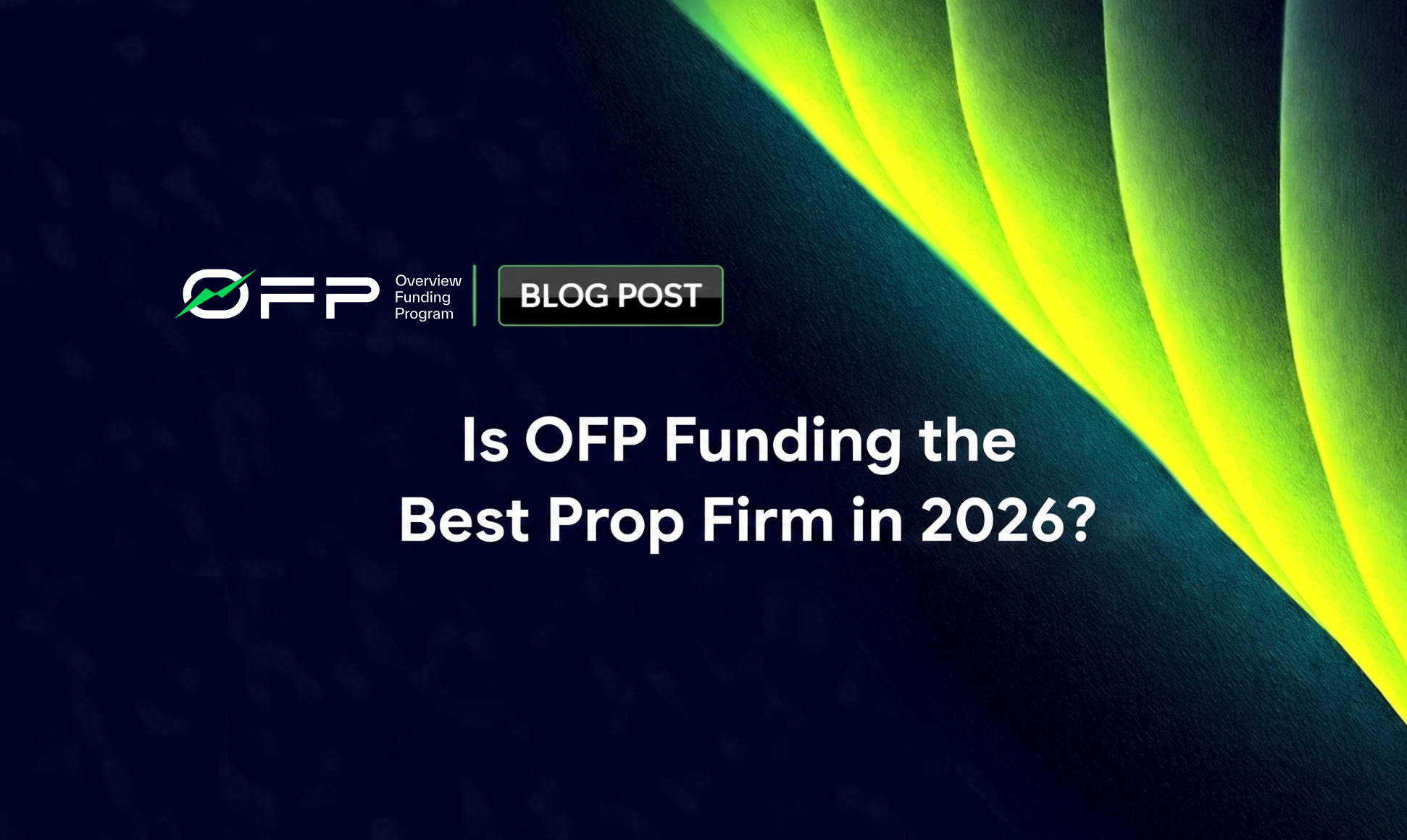 Is-OFP-Funding-the-Best-Prop-Firm-in-2026