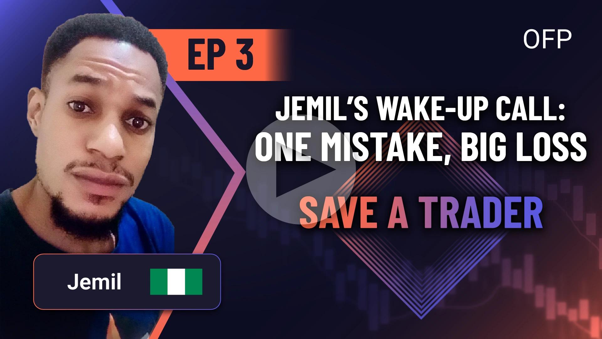 Save a Trader EP-03 From Big Loss to Comeback: Jemil’s Journey with OFP