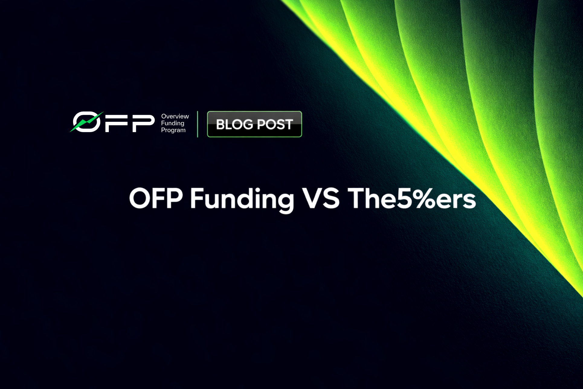 OFP-VS-The5%ers:-Which-Prop-Firm-Is-Better-for-Traders-in-2026?