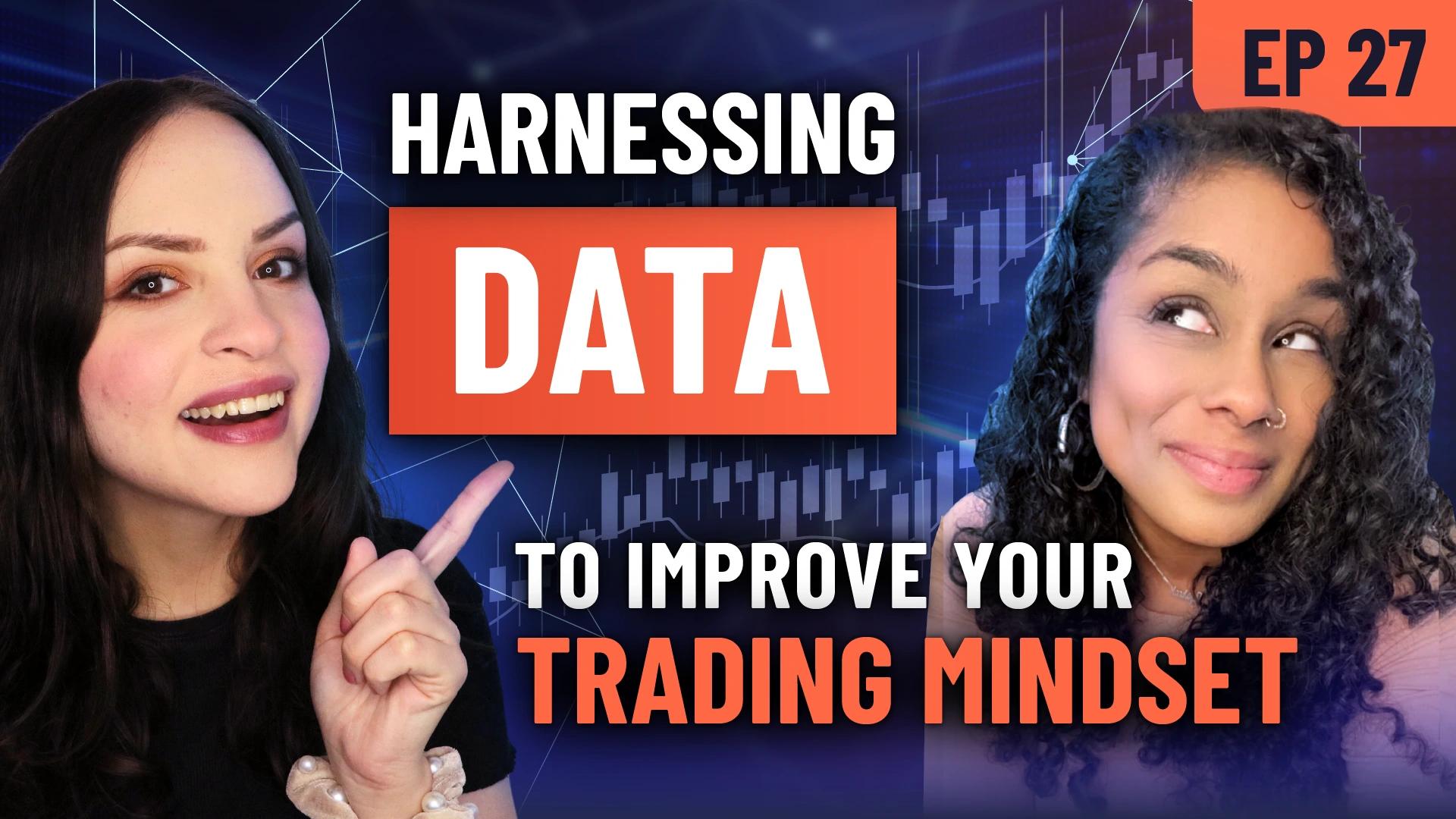 Forex Focus EP 27 – Harnessing Data to Master Your Trading Mindset