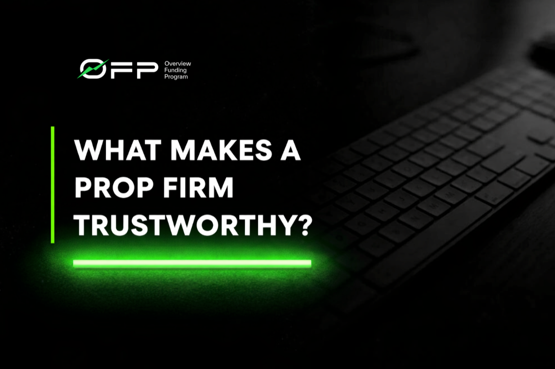 What Makes a Prop Firm Trustworthy?