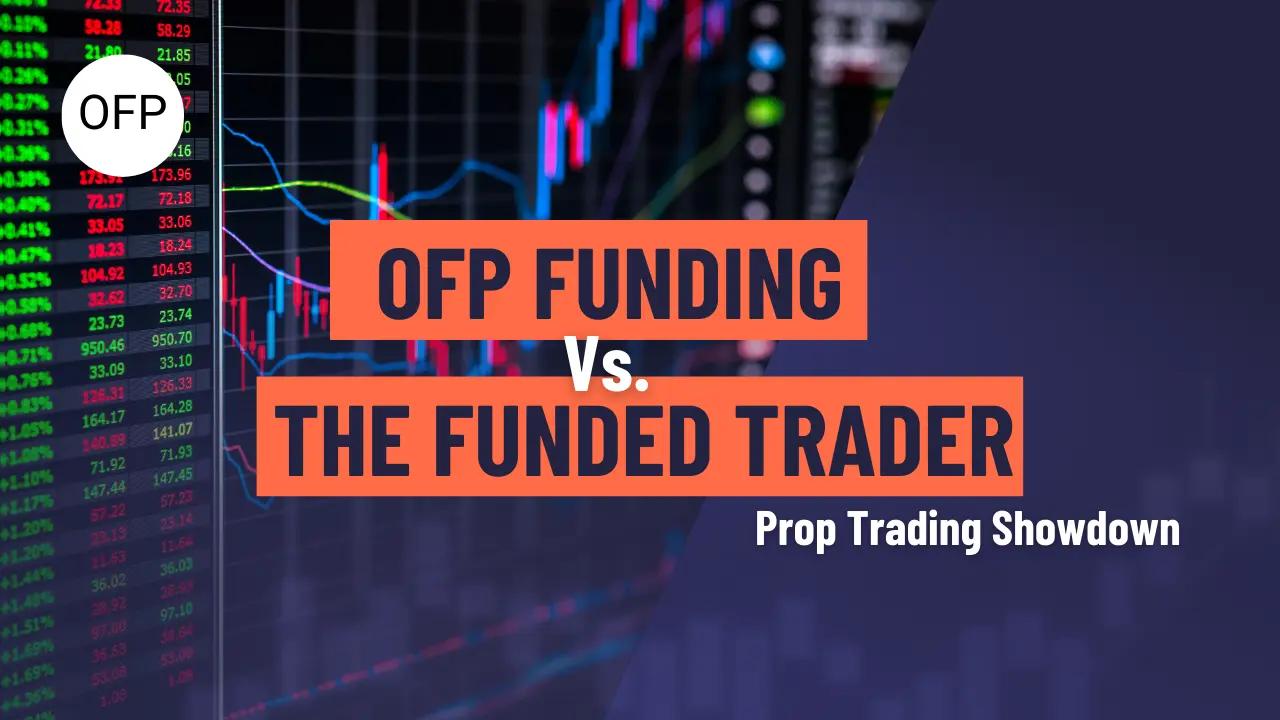 OFP Vs The Funded Trader