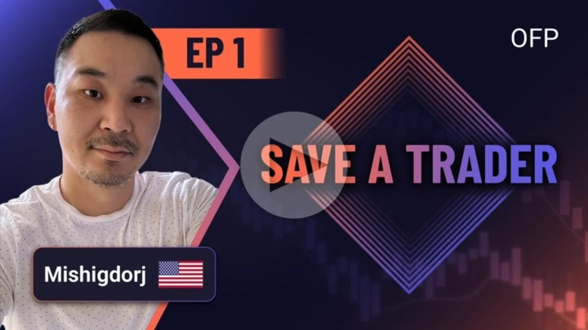 Save a Trader EP-01 Learning From Setbacks: MishiDorj’s Journey to Discipline and Trading Success