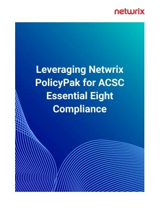 It is a brochure about leveraging netwrix policypak for acsc essential eight compliance
