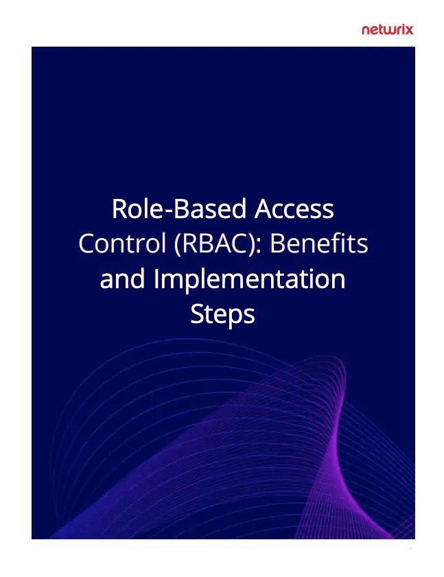 Role based access control rbac benefits and implementation steps netwrix