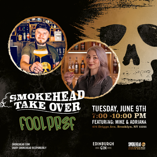 Smokehead Guest Shift at Foolrpoof (Brooklyn)