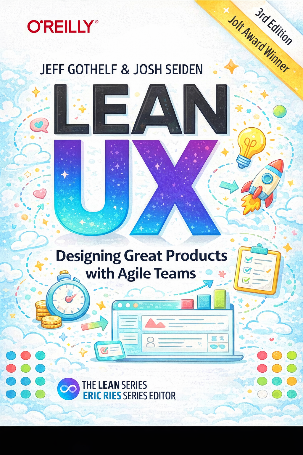 "Lean UX: Designing Great Products with Agile Teams" by Jeff Gothelf and Josh Seiden