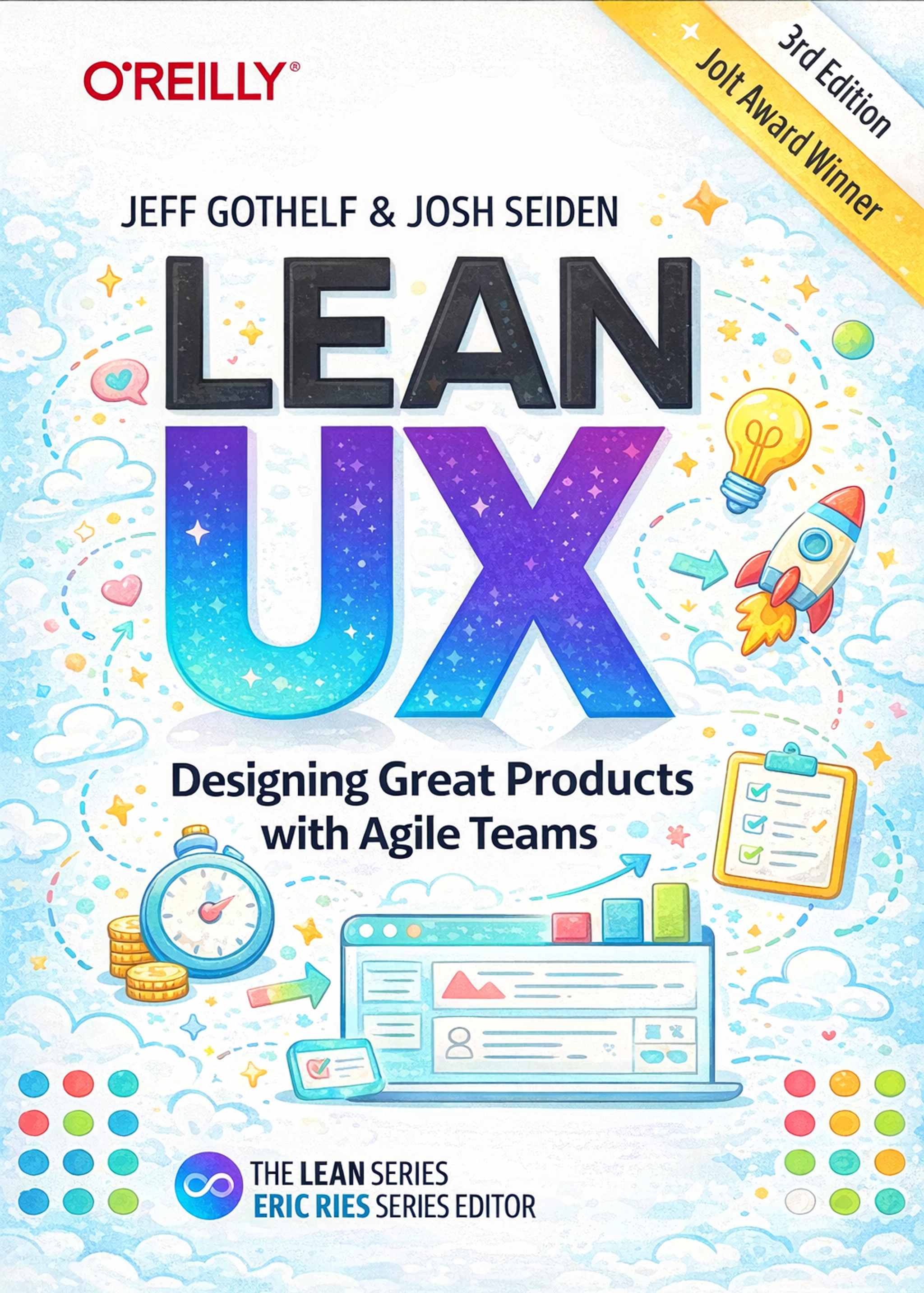 "Lean UX: Designing Great Products with Agile Teams" by Jeff Gothelf and Josh Seiden