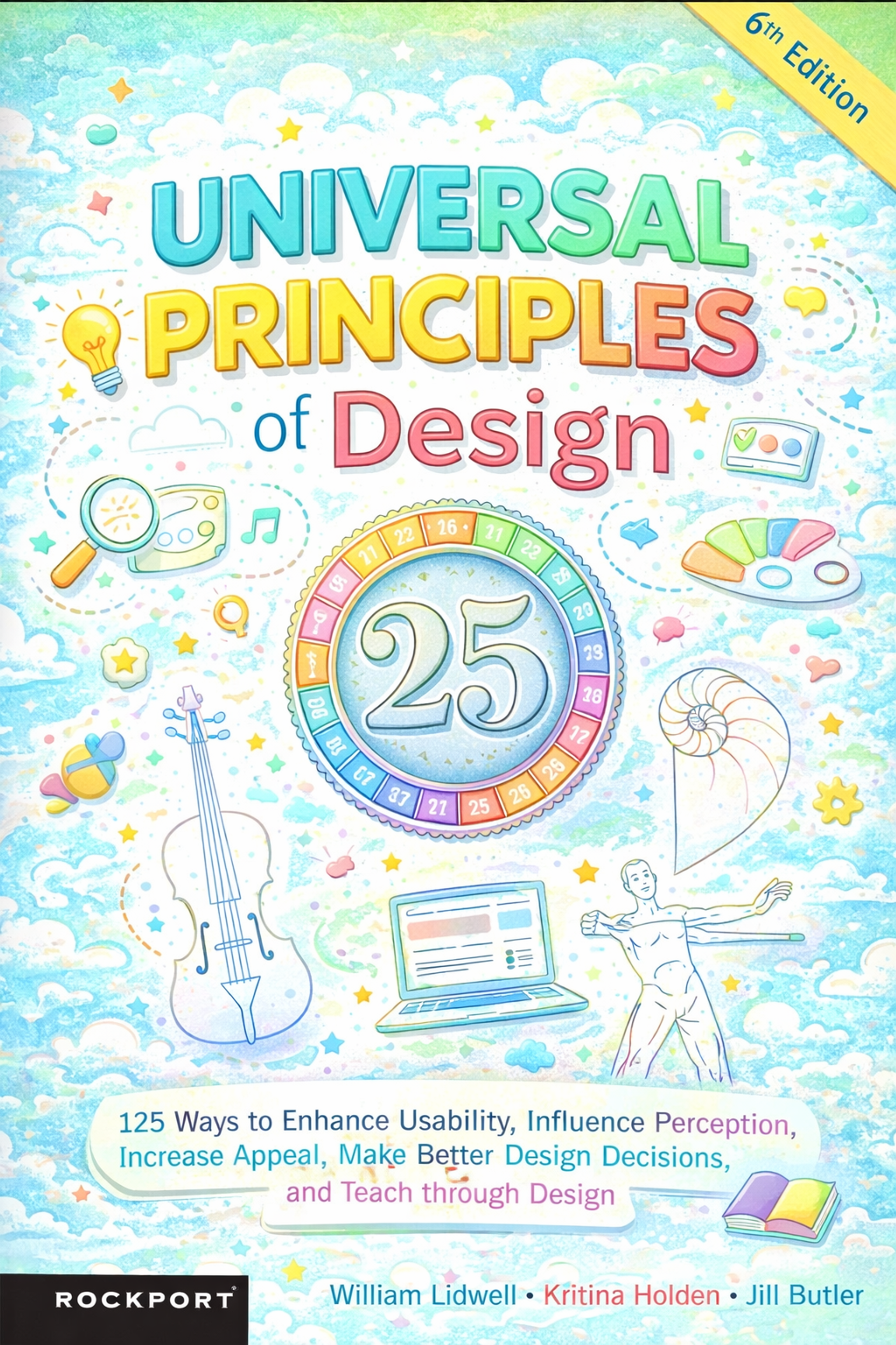 Universal Principles of Design by William Lidwell, Jill Butler, and Kritina Holden