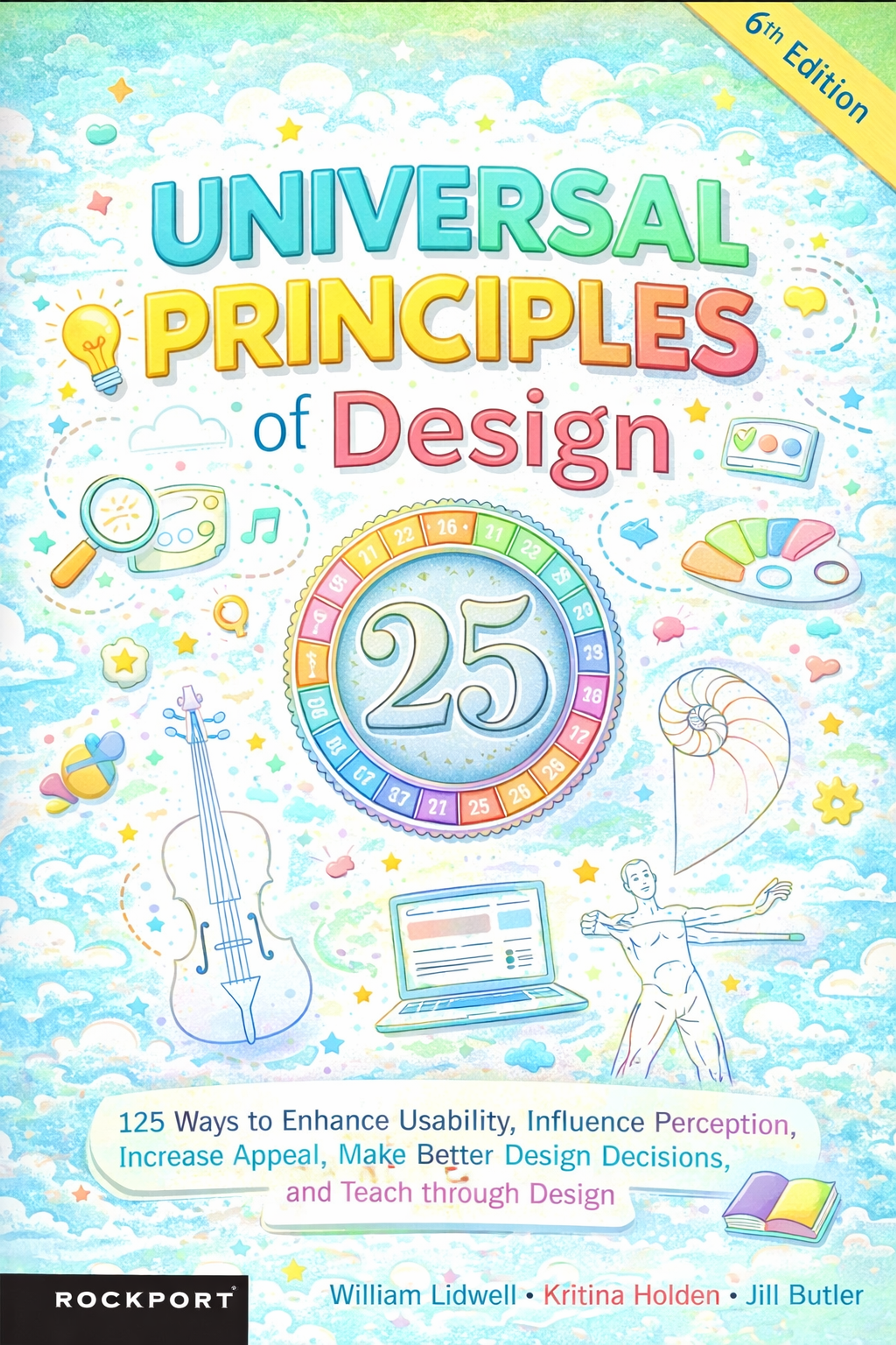Universal Principles of Design by William Lidwell, Jill Butler, and Kritina Holden