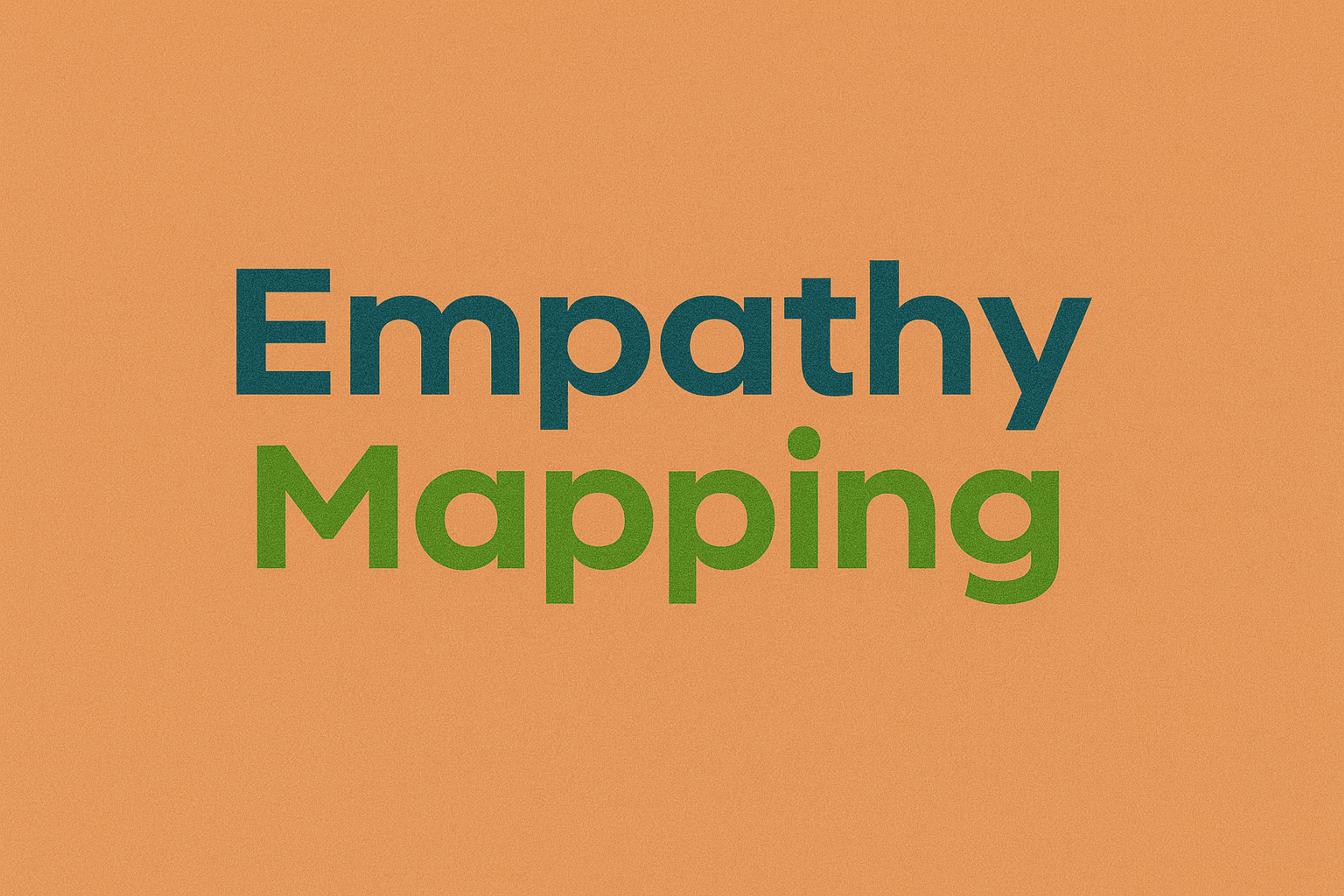Empathy Mapping