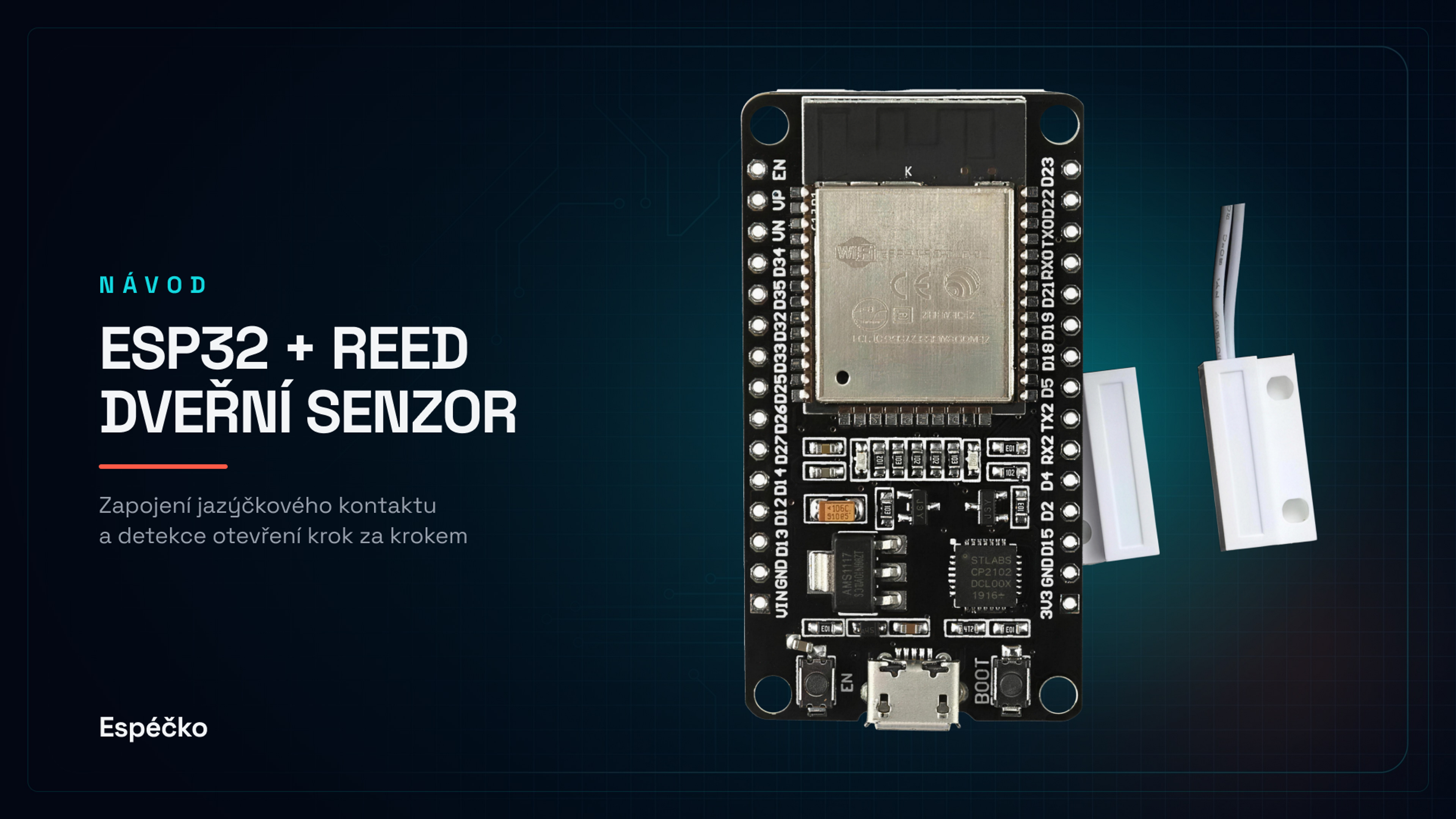 ESP32 + dveřní senzor (reed switch) – jednoduchý projekt